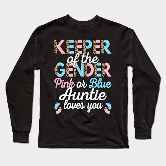 Keeper Of The Gender Auntie Loves You Baby Shower Aunt Long Sleeve T-Shirt by Eduardo